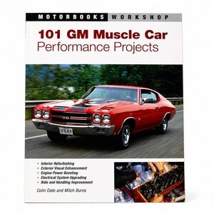 101 GM Muscle Car‎ Performance Projects Motorbooks Workshop Colin Date Book